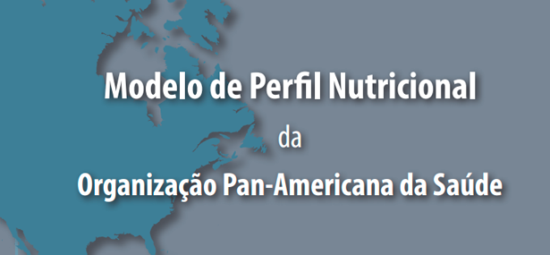 Conheça o novo modelo do perfil nutricional da OPAS